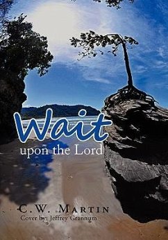 Wait upon the Lord - Martin, C. W.