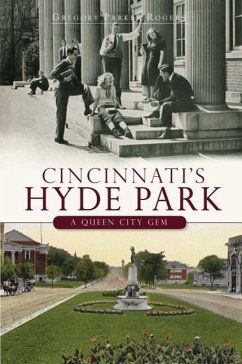 Cincinnati's Hyde Park: A Queen City Gem - Rogers, Gregory Parker