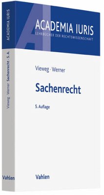 Sachenrecht - Klaus Vieweg, Almuth Werner