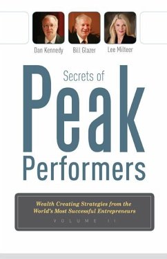 Secrets of Peak Performers II - Kennedy, Dan S; Glazer, Bill; Milteer, Lee