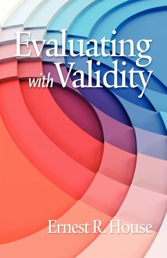 Evaluating with Validity (PB) - House, Ernest R.