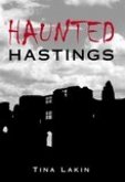 Haunted Hastings Haunted Hastings