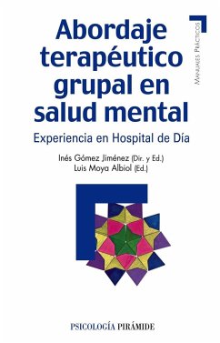 Mp-abordaje terapéutico grupal en salud mental : experiencia en un hospital de día - Moya Albiol, Luis; Gómez Jiménez, Inés