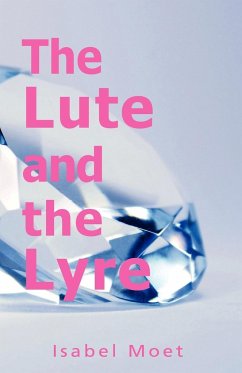 The Lute and the Lyre - Moet, Isabel