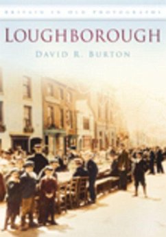 Cover Loughborough in Old Photographs