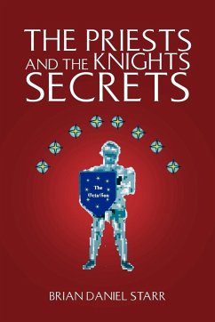 The Priests and the Knights Secrets - Starr, Brian Daniel