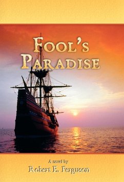 Fool's Paradise - Ferguson, Robert E.