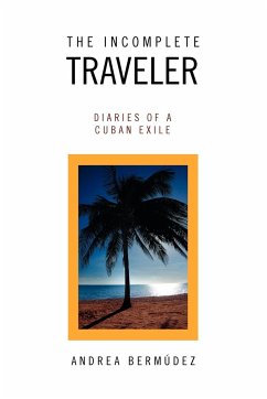 The Incomplete Traveler - Bermudez, Andrea
