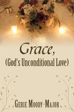 Grace, (God's Unconditional Love) - Moody-Major, Gerie