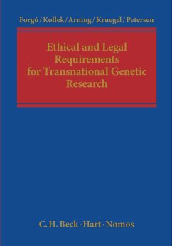 Ethical and Legal Requirements of Transnational Genetic Research - Kollek, Regine; Arning, Marian; Kruegel, Tina; Petersen, Imme; Forgó, Nikolaus