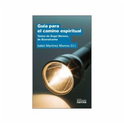 Guía para el camino espiritual : textos de Ángel Moreno, de Buenafuente - Martínez Moreno, Isabel