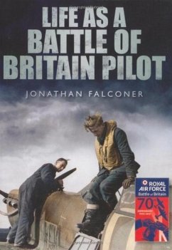 Life as a Battle of Britain Pilot - Falconer, Jonathan