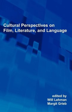 Cultural Perspectives on Film, Literature, and Language: Selected Proceedings of the 19th Southeast Conference on Foreign Languages, Literatures, and