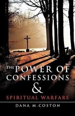 The Power of Confessions & Spiritual Warfare - Coston, Dana M.