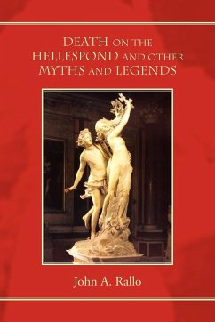 Death on the Hellespond and Other Myths and Legends - Rallo, John A.