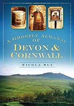 A Ghostly Almanac Devon & Cornwall - Sly, Nicola