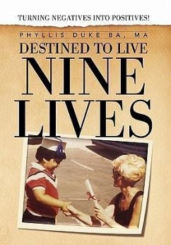 Destined to Live Nine Lives - Ba, Phyllis Duke Ma