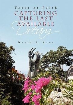 Capturing the Last Available Dream - Kane, David A.