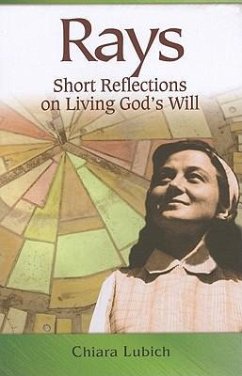 Rays: Short Reflections on Living God's Will - Lubich, Chiara