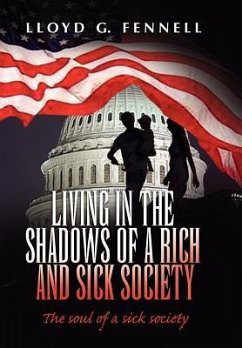 Living in the shadows of a rich and sick society