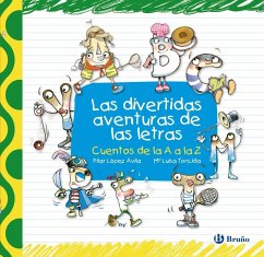 Las divertidas aventuras de las letras - López Ávila, María Del Pilar