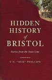 Hidden History of Bristol:: Stories from the State Line