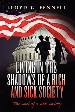 Living in the shadows of a rich and sick society