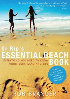 Dr. Rip's Essential Beach Book: Everything You Need to Know about Surf, Sand and Rips - Brander, Rob