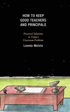 How to Keep Good Teachers and Principals - Melvin, Lonnie