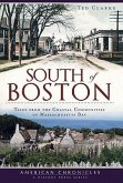 South of Boston:: Tales from the Coastal Communities of Massachusetts Bay