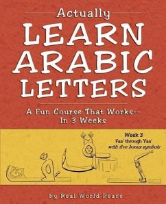 Actually Learn Arabic Letters Week 3: FAA' Through Yaa' - Real World Peace