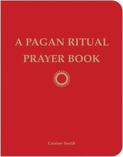 A Pagan Ritual Prayer Book - Serith, Ceisiwr (Ceisiwr Serith)