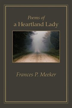 Poems of a Heartland Lady - Meeker, Frances P.