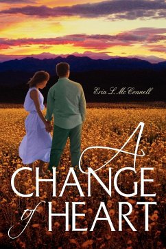 A Change of Heart - McConnell, Erin L.