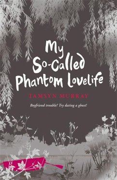 My So-Called Phantom Lovelife - Murray, Tamsyn