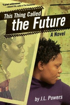 This Thing Called the Future - Powers, J. L.