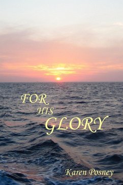 FOR HIS GLORY