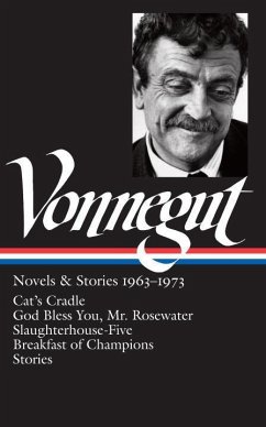 Kurt Vonnegut: Novels & Stories 1963-1973 (LOA #216): Cat's Cradle / Rosewater / Slaughterhouse-Five / Breakfast of Champions Kurt Vonnegut Author