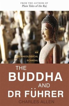 The Buddha and Dr Fuhrer: An Archaeological Scandal - Allen, Charles