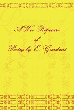 A Wee Potpourri of Poetry by E. Giordani - Giordani, E.