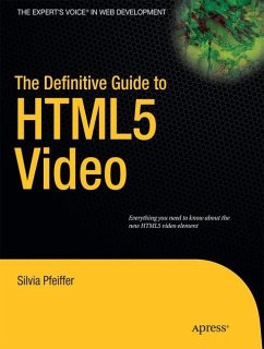 The Definitive Guide to HTML5 Video - Pfeiffer, Silvia