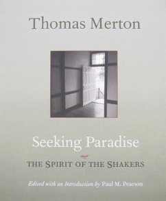 Seeking Paradise: The Spirit of the Shakers - Merton, Thomas