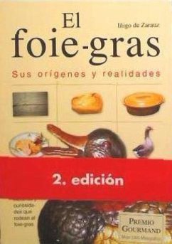 El foie-gras : sus orígenes y realidades - Zarauz, Íñigo de
