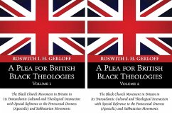 A Plea for British Black Theologies, 2-Volume Set: The Black Church Movement in Britain in Its Transatlantic Cultural and Theological Interaction with - Gerloff, Roswith I. H.