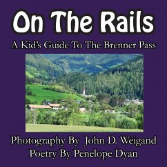 On The Rails---A Kid's Guide To Brenner Pass - Dyan, Penelope
