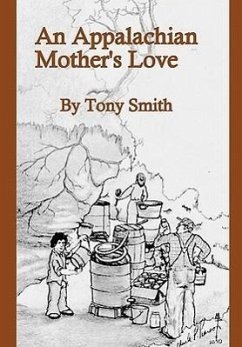 An Appalachian Mother's Love - Smith, Tony