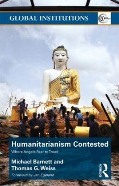 Humanitarianism Contested - Barnett, Michael; Weiss, Thomas G
