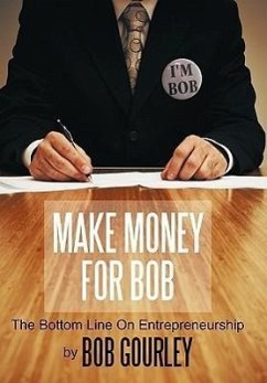 Make Money for Bob - Gourley, Bob