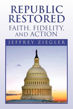 Republic Restored - Faith, Fidelity, and Action