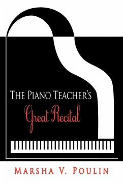 The Piano Teacher's Great Recital - Poulin, Marsha V.